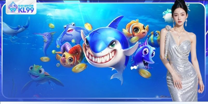 Bắn cá KL99 thưởng cao cho tân thủ